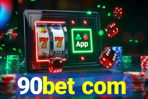 90bet com